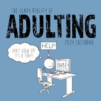 The Scary Reality of Adulting - 2024 Square Wall Calendar 16 Months Planner Gift